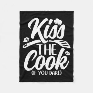 Kiss The Cook If You Dare Funny Chef Kitchen Fleece Blanket