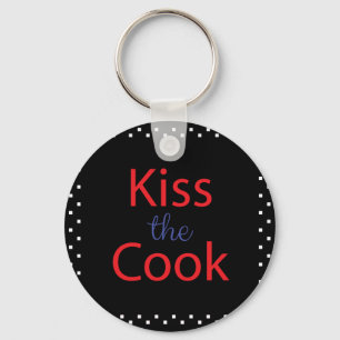 Kiss The Cook Key Ring