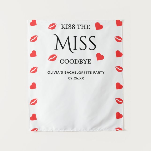 Kiss the Miss Goodbye Bachelorette Photo Backdrop  Tapestry (Front)