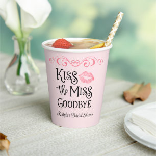 Kiss The Miss Goodbye Bridal Shower Paper Cups