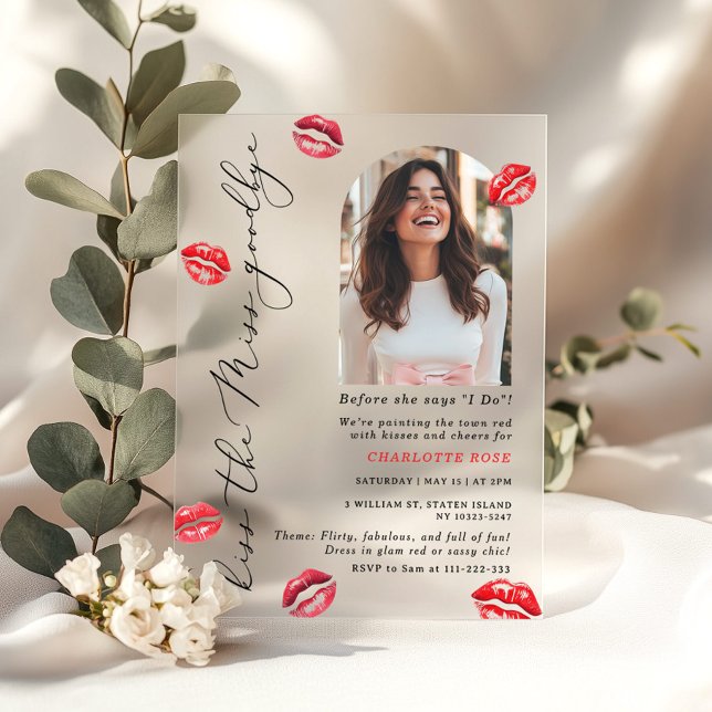 Kiss the Miss Goodbye Photo Arch Bachelorette Acrylic Invitations (Creator Uploaded)