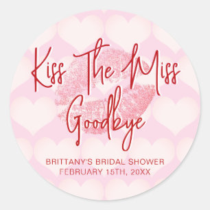 Kiss The Miss Goodbye Valentines Bridal Shower Classic Round Sticker