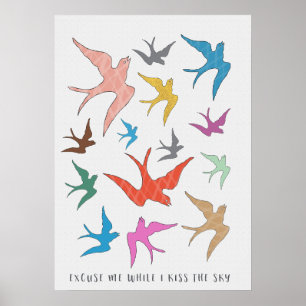 Kiss the Sky Bird Art Poster