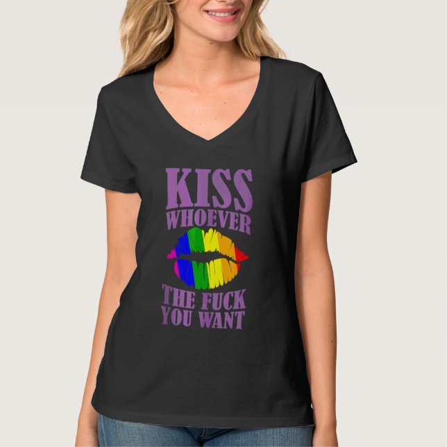 Kiss Whoever The F You Want Lgbt Pride Month Lgbtq T-Shirt (Front)