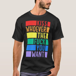 Kiss Whoever You Want Gay Pride Lgbtq Rainbow Men  T-Shirt