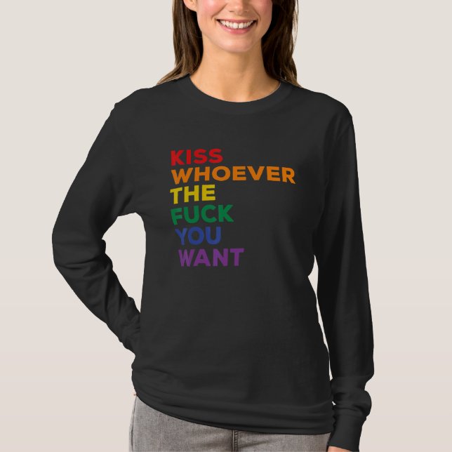 Kiss Whoever You Want Lgbt Rainbow Pride Flag T-Shirt (Front)