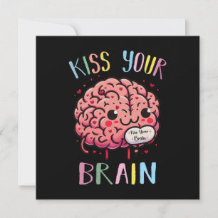 Kiss Your Brain Teacher Invitation