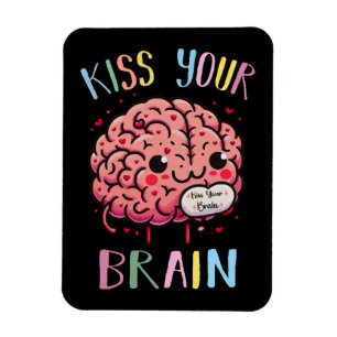 Kiss Your Brain Teacher Magnet