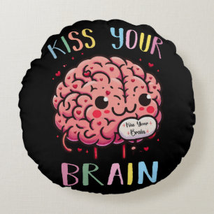 Kiss Your Brain Teacher Round Cushion