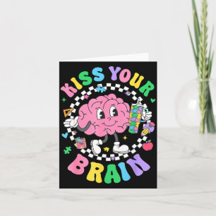 Kiss Your Brain Valentines Autism Awareness Teache Card