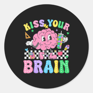 Kiss Your Brain Valentines Autism Awareness Teache Classic Round Sticker