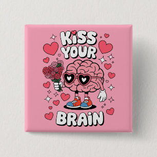 Kiss Your Brain Valentine's Day Funny Teacher 15 Cm Square Badge
