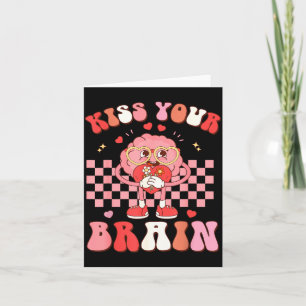 Kiss Your Brain Valentines Test Day Teacher Squad  Card