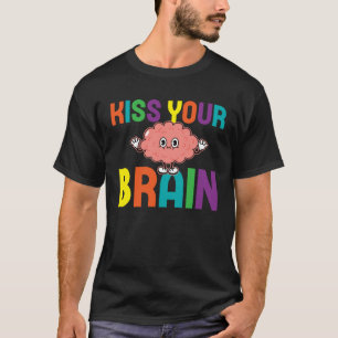Kiss Your Cute Brain Teacher Appreciation Back To T-Shirt