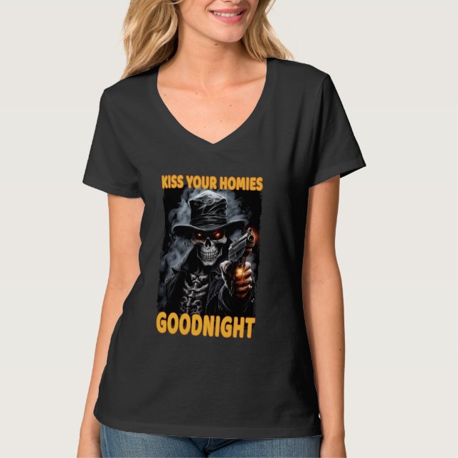 Kiss Your Homies Goodnight Cringe Skeleton T-Shirt (Front)