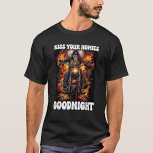 Kiss Your Homies Goodnight Cringe Skeleton T-Shirt