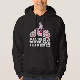 Kissed A Biker And I Liked It Motorcycle Girl Hoodie