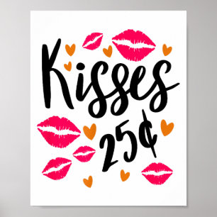 Kisses 25 Cent Valentines Day Shirt Lips Cute Kiss Poster