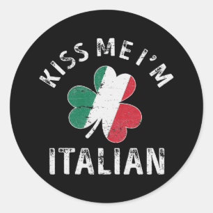 Kissing Me I'm Italian St Patricks Day Shamrock Classic Round Sticker