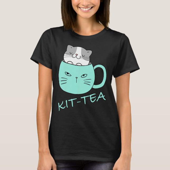 Kit Tea Cat  Cute And  Cat 4 T-Shirt (Front)