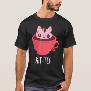 Kit Tea Cat Mug Kit Tea Cup Cute For Cat T-Shirt