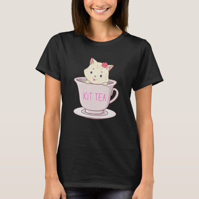 Kit Tea Cute And  Kitty Cat  Sarcastic T-Shirt (Front)