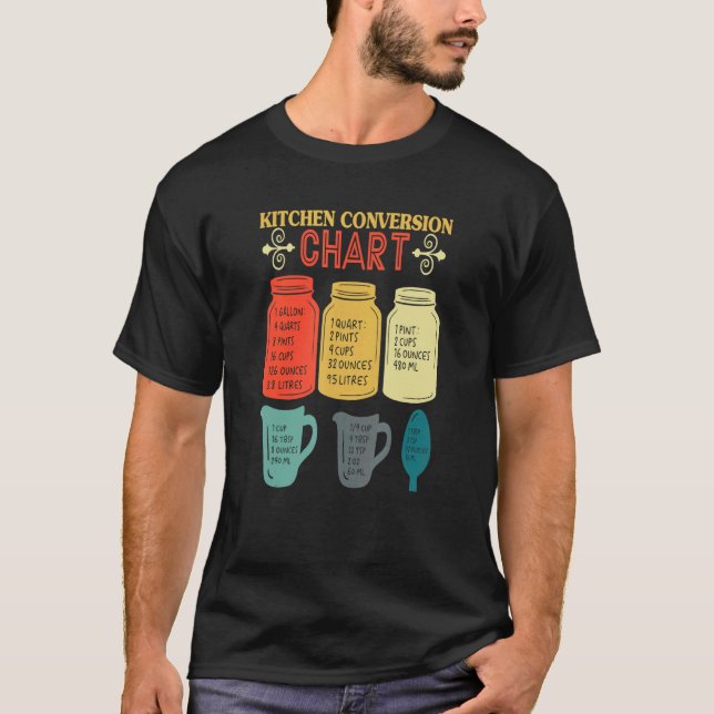 Kitchen Conversion Chart Cooking Chart  Chef 3 T-Shirt (Front)