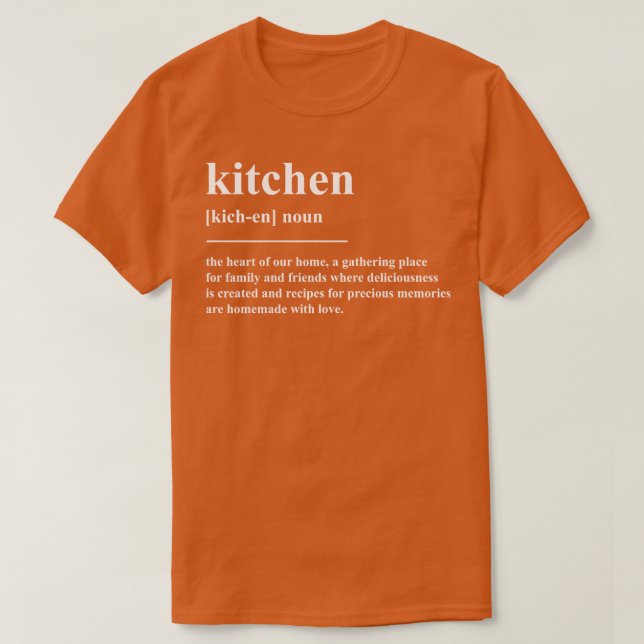 Kitchen Definition T-Shirt (Design Front)