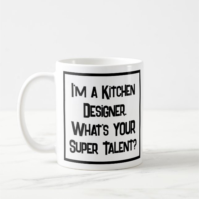 Kitchen Designer Super Talent. Coffee Mug (Left)
