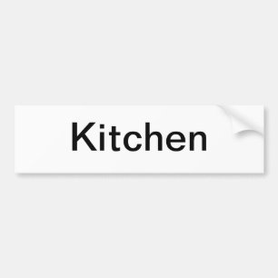 Kitchen Door Sign/ Bumper Sticker
