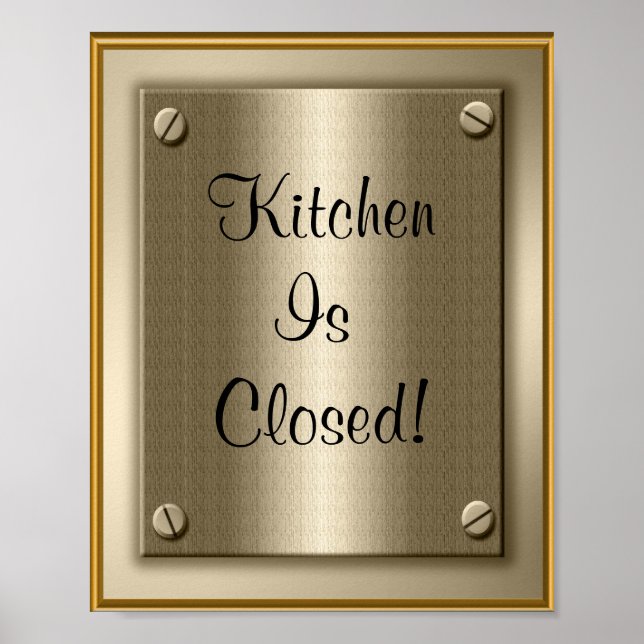 Kitchen Is Closed!  Poster Print Sign (Front)