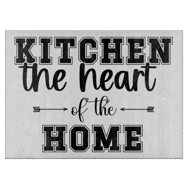 Kitchen The Heart Of The Home Cutting Board (Front)