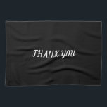 Kitchen Towel<br><div class="desc">KITCHEN TOWEL BLACK WITH WHITE LETTERS,  THANK YOU,  SAY THANK YOU WHEN PEOPLE ARE MEAN,  DIFFICULT,  LOW ENERGY,  UN- KIND. DON'T FIGHT SCREAM AND OR ARGUE,  JUST SAY THANK YOU...  WATCH THE REACTION ON THERE FACE. THANK YOU</div>