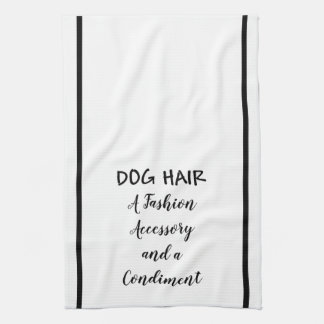 Kitchen Towel Dog Hair a Fashion Accessory