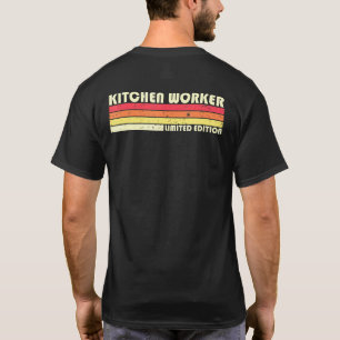 Kitchen Worker Job Title Profession Birthday Worke T-Shirt