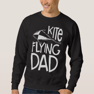 Kite Flying Kite Daddy Family Kite Flying Trip Sweatshirt