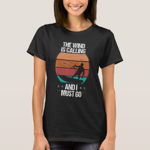 Kiteboarding Vintage The Wind is Calling I must go T-Shirt