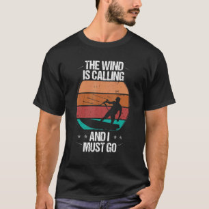 Kiteboarding Vintage The Wind is Calling I must go T-Shirt