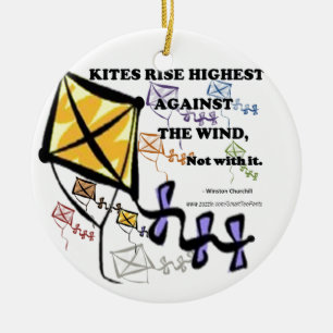 Kites Fly Highest Against The Wind - Not With It Ceramic Tree Decoration