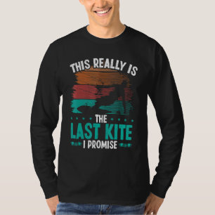 Kitesurfing Humor Last Kite I promise Kiteboarder T-Shirt