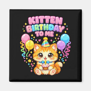 Kitten Birthday Girl Cute Kitten Lovers Animal Cat Magnet