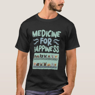 Kitten Cat Lovers My Medicine For Happiness Cats E T-Shirt