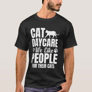 Kitten Daycare Accessory Cat Daycare Centre Daycar T-Shirt
