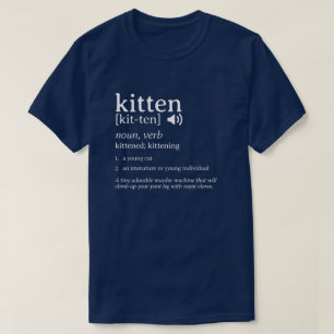 Kitten Definition Dictionary T-Shirt