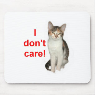 Kitten Doesnt Care Mouse Pad