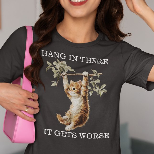 Kitten Hang in There It Gets Worse  Tri-Blend Shirt (Creator Uploaded)
