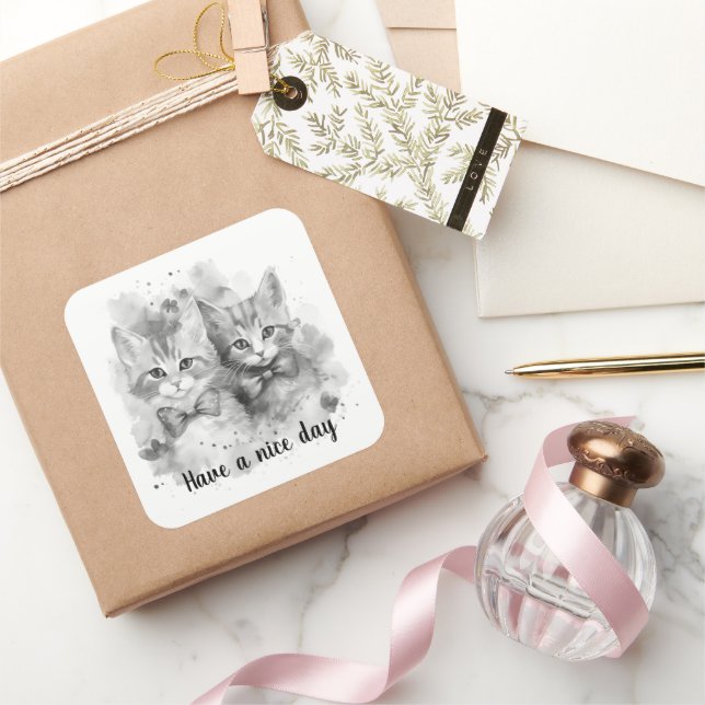 kittens Have a nice day Black and white  Square Sticker (Gifting)