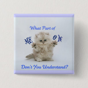 Kittens Meow Attitude 15 Cm Square Badge