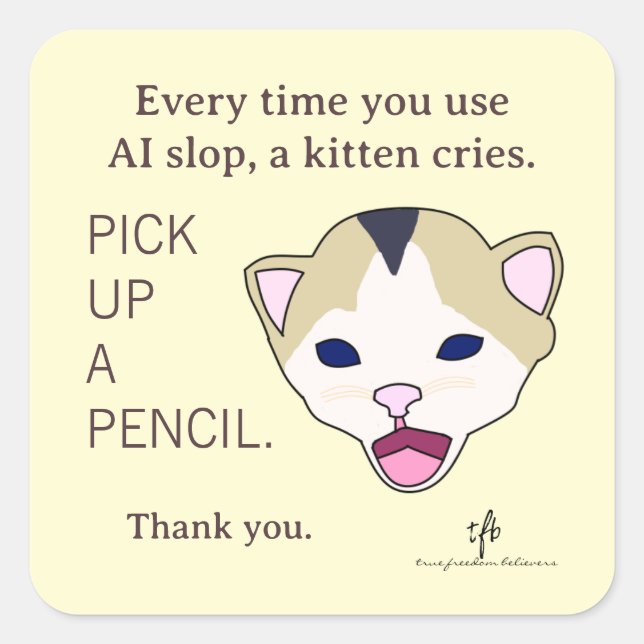 #KittensAgainstAISlop I Square Sticker (Front)