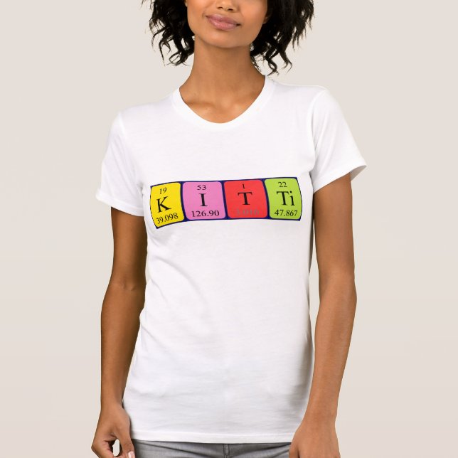 Kitti periodic table name shirt (Front)